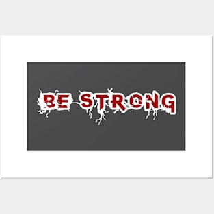 Motivational Quotes | Be Strong Posters and Art